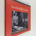 Riitta (toim.) Lehtimäki : Nainen mediassa : Naistoimitta... - pikkukuva 1