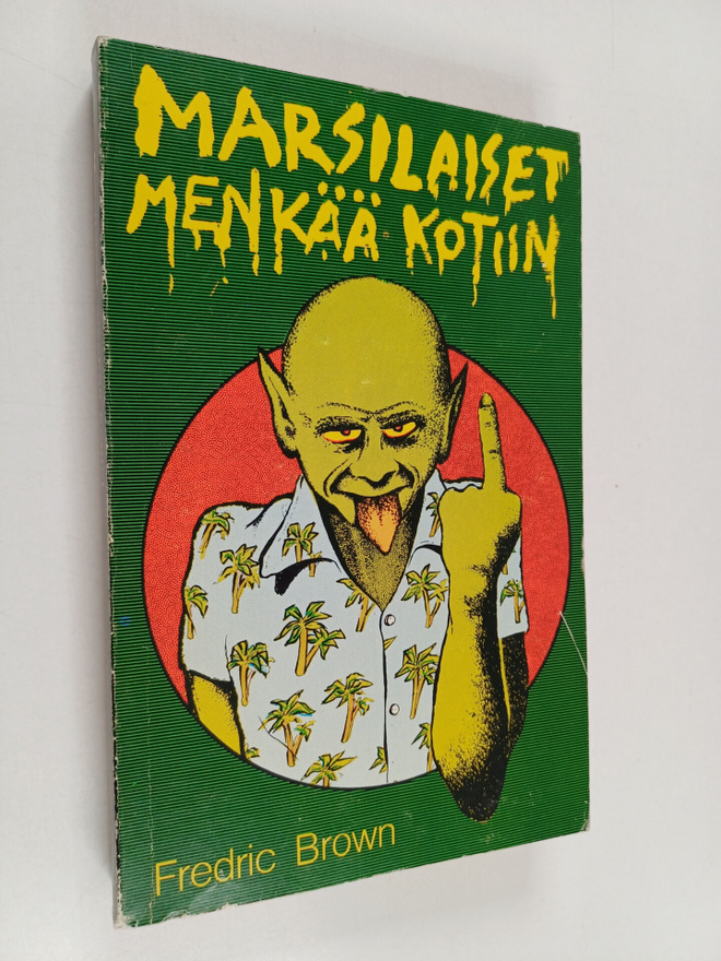 Fredric Brown : Marsilaiset, menkää kotiin!