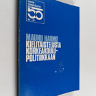Maunu Harmo : Kielitaistelusta korkeakoulupolitiikkaan : ... - pikkukuva 1
