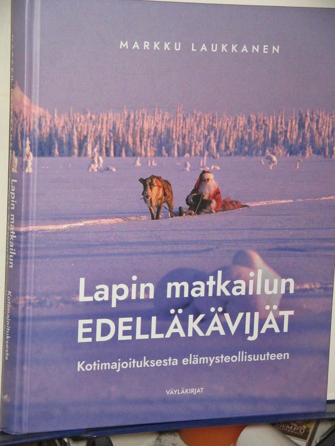 Markku Laukkanen : Lapin matkailun EDELLÄKÄVIJÄT