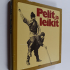 Pekka (toim.) Laaksonen : Pelit ja leikit - pikkukuva 1