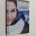 Ilona Rauhala : Uskalla : Nainen työelämässä - pikkukuva 1