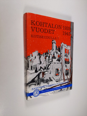 Oiva Kulo : Kohtalon vuodet 1939-1945 kotiseudulla : 1 ka...