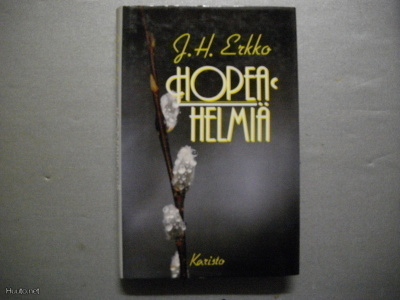 J.H.Erkko: Hopeahelmiä (11.11)