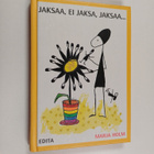 Marja Holm : Jaksaa, ei jaksa, jaksaa - pikkukuva 1