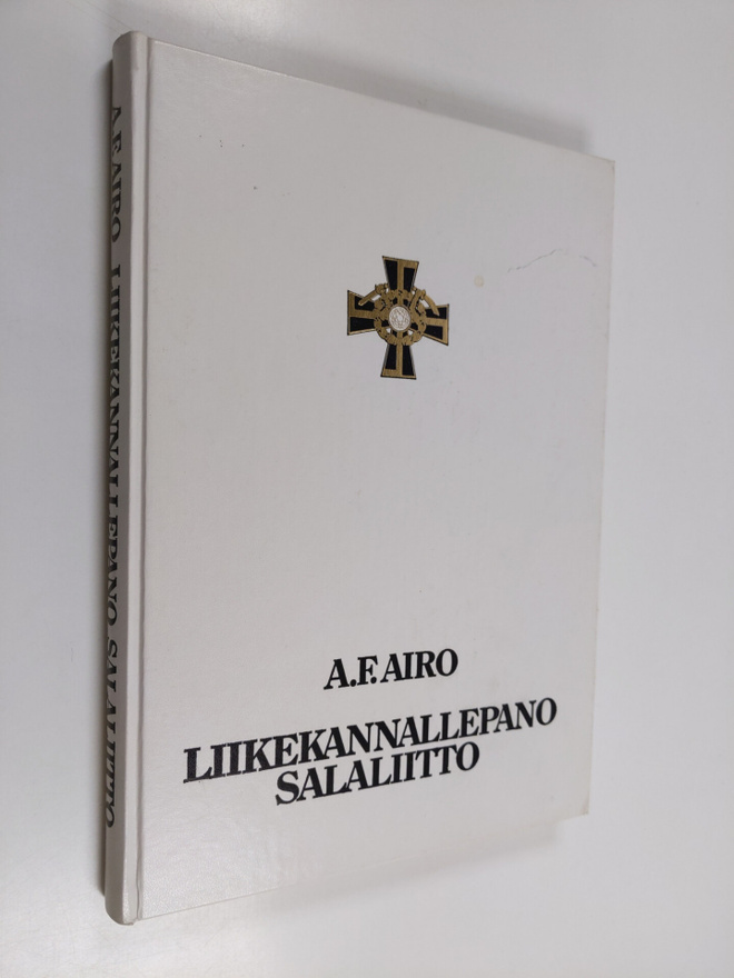 A. F. Airo : Liikekannallepano : Salaliitto