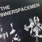 THE INNERSPACEMEN :: REASON/GET WHAT I DESERVE :: VINYYLI 7" - pikkukuva 1