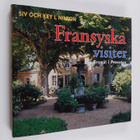 Siv Nilson : Fransyska visiter : resmål i Provence - pikkukuva 1