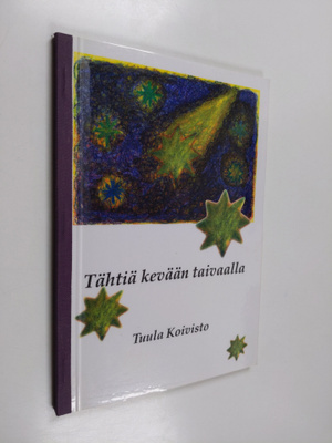 Tuula Koivisto : Tähtiä kevään taivaalla