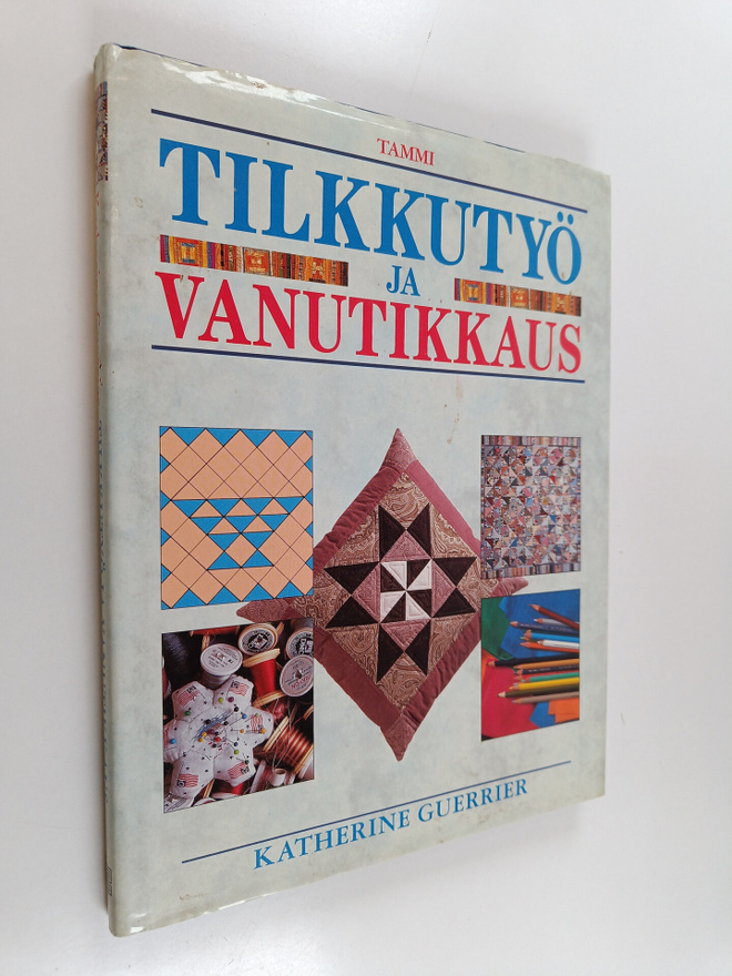 Katherine Guerrier : Tilkkutyö ja vanutikkaus