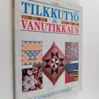 Katherine Guerrier : Tilkkutyö ja vanutikkaus - pikkukuva 1