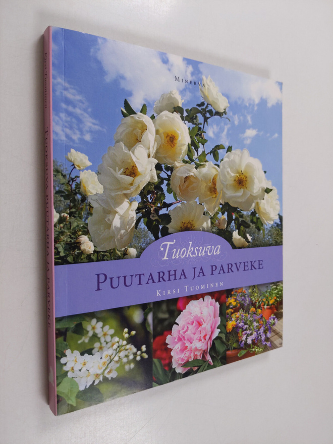 Kirsi Tuominen : Tuoksuva puutarha ja parveke