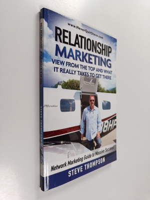 Steve Thompson : Relationship Marketing-View from the Top...