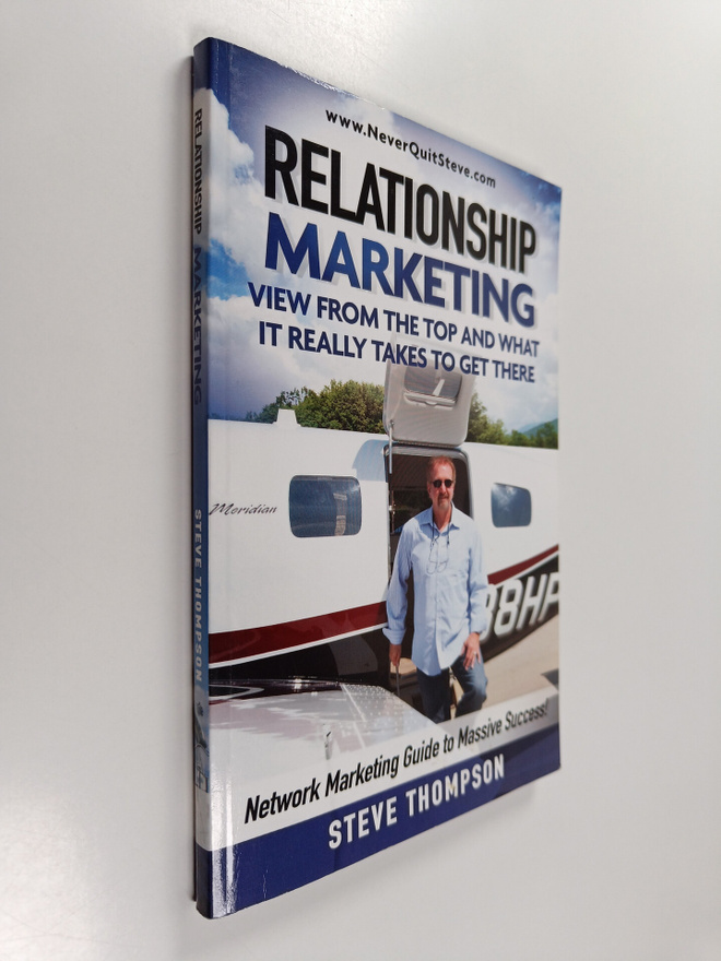 Steve Thompson : Relationship Marketing-View from the Top...