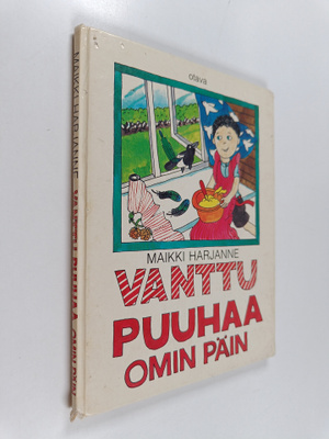 Maikki Harjanne : Vanttu puuhaa omin päin