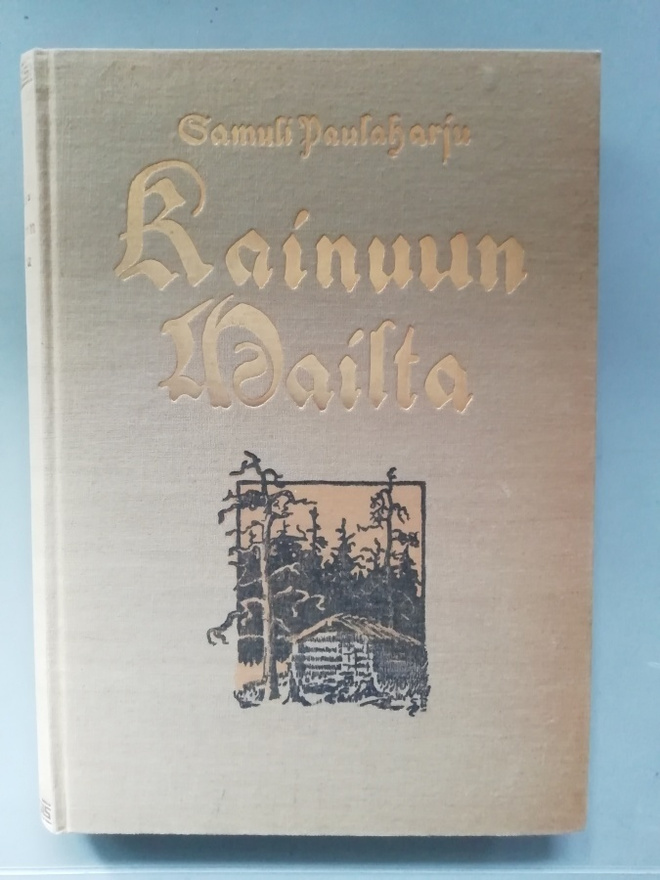 Paulaharju : Kainuun mailta 1. painos