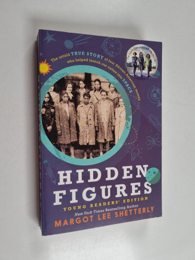 Margot Lee Shetterly : Hidden Figures : Young Readers' Ed...