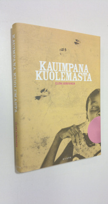 Elina Hirvonen : Kauimpana kuolemasta