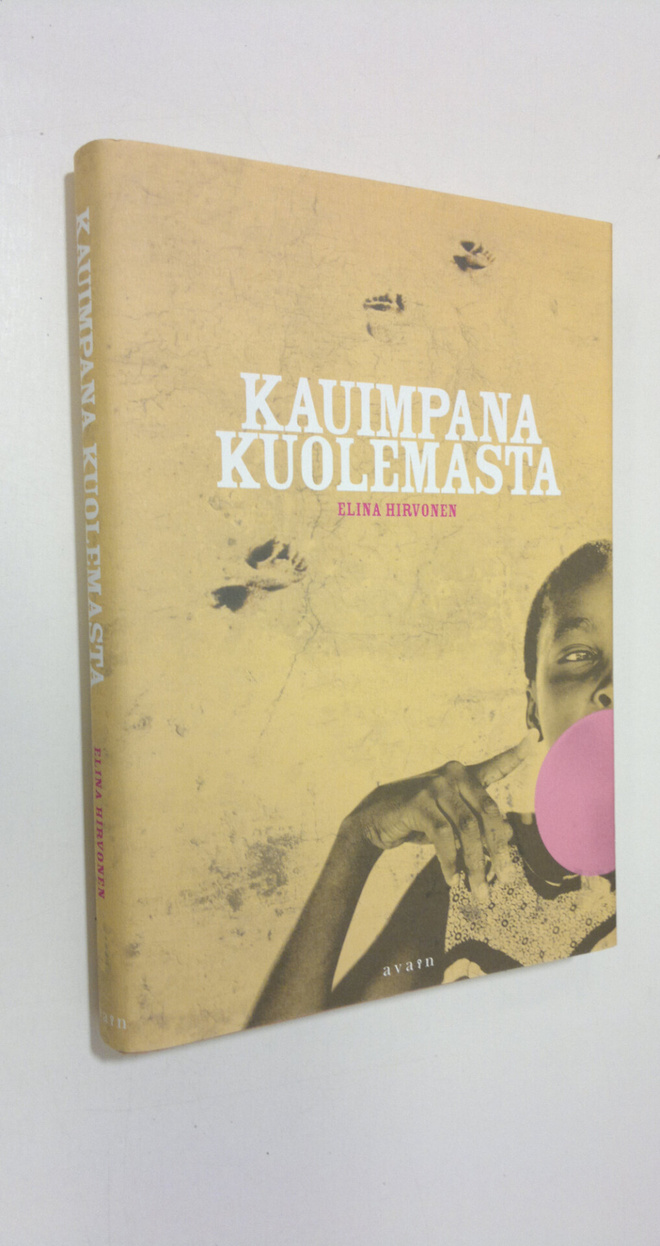 Elina Hirvonen : Kauimpana kuolemasta