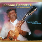 Johnnie Bassett - I Gave My Life To The Blues CD - pikkukuva 1