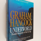 Graham Hancock : Underworld : flooded kingdoms of the ice... - pikkukuva 1