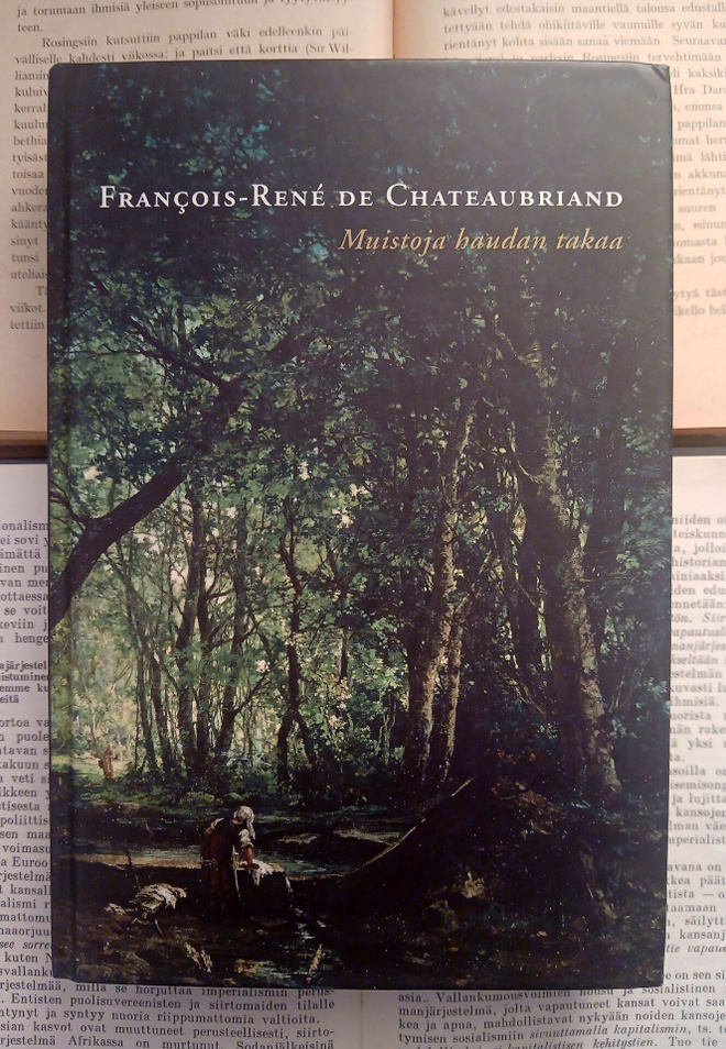 Francois Rene de Chateaubriand - Muistoja haudan takaa