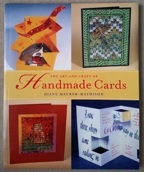 Diane Maurer-Mathison - The Art and Craft of Handmade Cards
