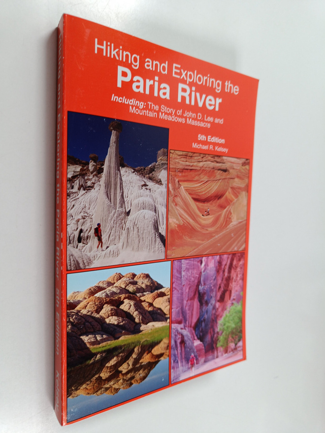 Michael R. Kelsey : Hiking and Exploring the Paria River ...