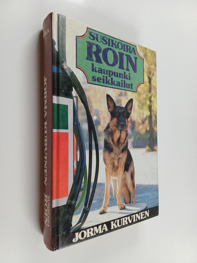 Jorma Kurvinen : Susikoira Roin kaupunkiseikkailut : Susi...