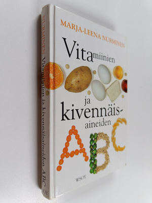 Marja-Leena Nurminen : Vitamiinien ja kivennäisaineiden ABC