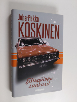 Juha-Pekka Koskinen : Eilispäivän sankarit