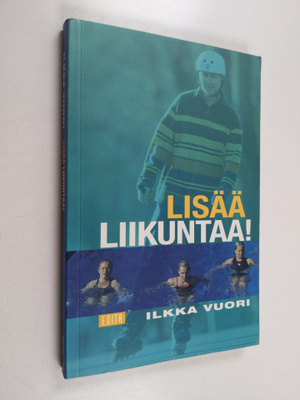 Ilkka Vuori : Lisää liikuntaa!