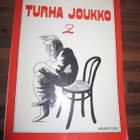 TURHA JOUKKO 2 - pikkukuva 1