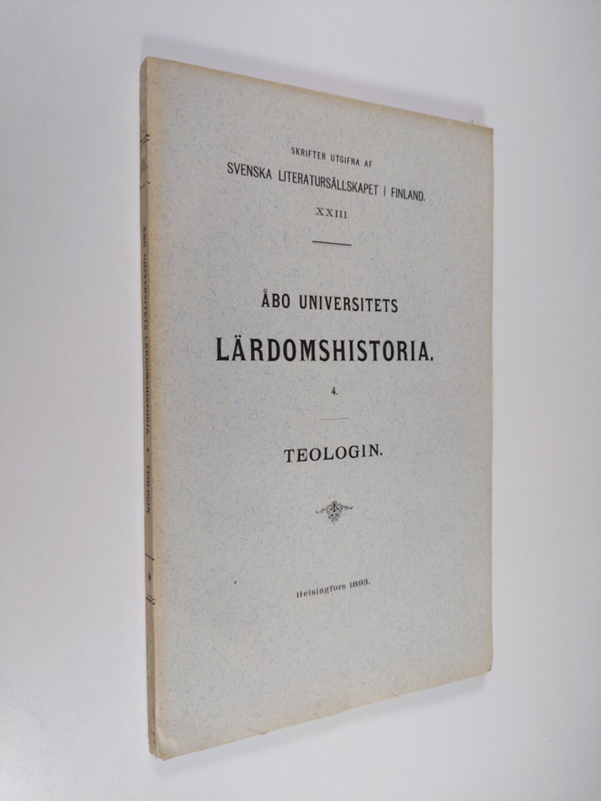 Åbo universitets lärdomshistoria, 4 : teologins historia ...
