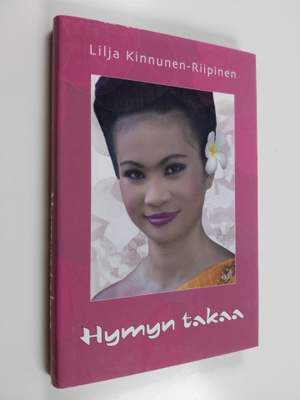 Lilja Kinnunen-Riipinen : Hymyn takaa