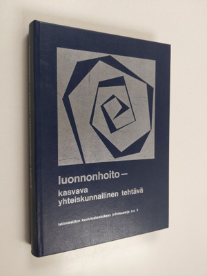 Luonnonhoito - kasvava yhteiskunnallinen tehtävä