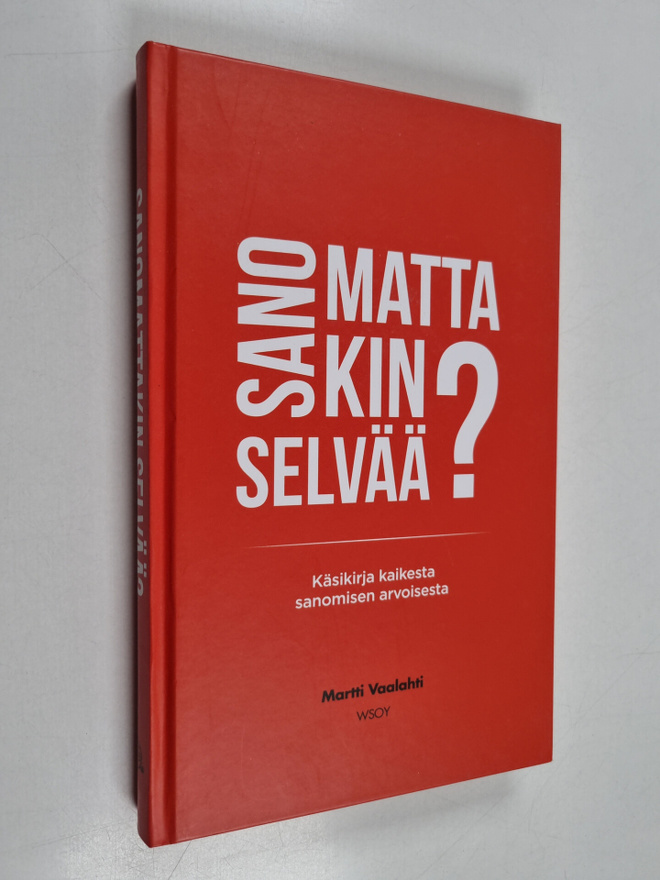 Martti Vaalahti : Sanomattakin selvää? : Käsikirja kaikes...