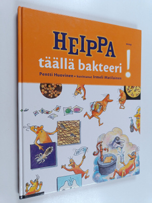 Pentti Huovinen : Heippa, täällä bakteeri!