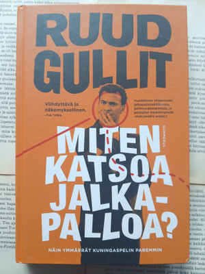 Ruud Gullit - Miten katsoa jalkapalloa? (sid.)