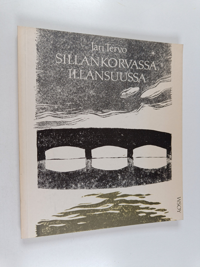 Jari Tervo : Sillankorvassa, illansuussa : runoja