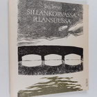 Jari Tervo : Sillankorvassa, illansuussa : runoja - pikkukuva 1