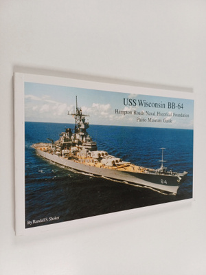 Randall S. Shoker : USS Wisconsin BB-64 : Hampton Roads N...