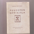 Tattari, Juho: Puusepän oppikirja, Otava 1951, nid., 6.p. - pikkukuva 1