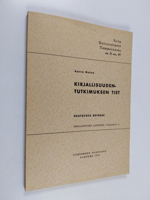 Aarre Heino : Kirjallisuudentutkimuksen tiet (signeerattu...