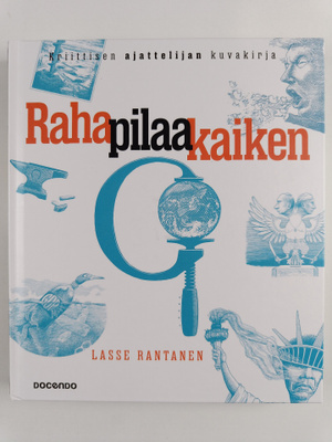 Lasse Rantanen : Raha pilaa kaiken