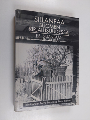 Aarne (toim.) Laurila : Sillanpää Suomen kirjallisuudessa...