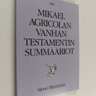 Simo Heininen : Mikael Agricolan Vanhan testamentin summa... - pikkukuva 1