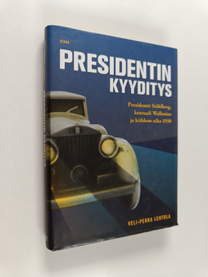 Veli-Pekka Lehtola : Presidentin kyyditys : presidentti S...