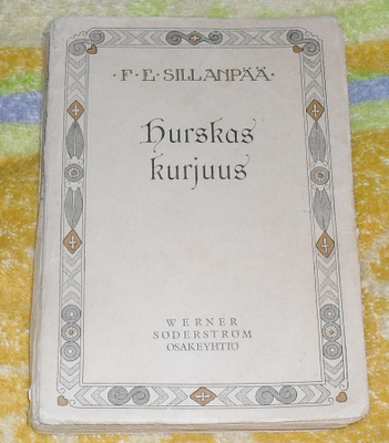 F.E. Sillanpää: Hurskas Kurjuus