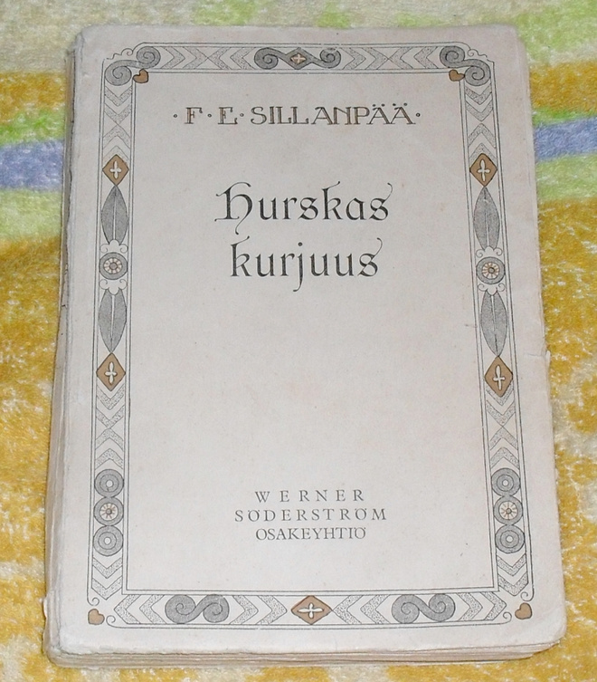 F.E. Sillanpää: Hurskas Kurjuus